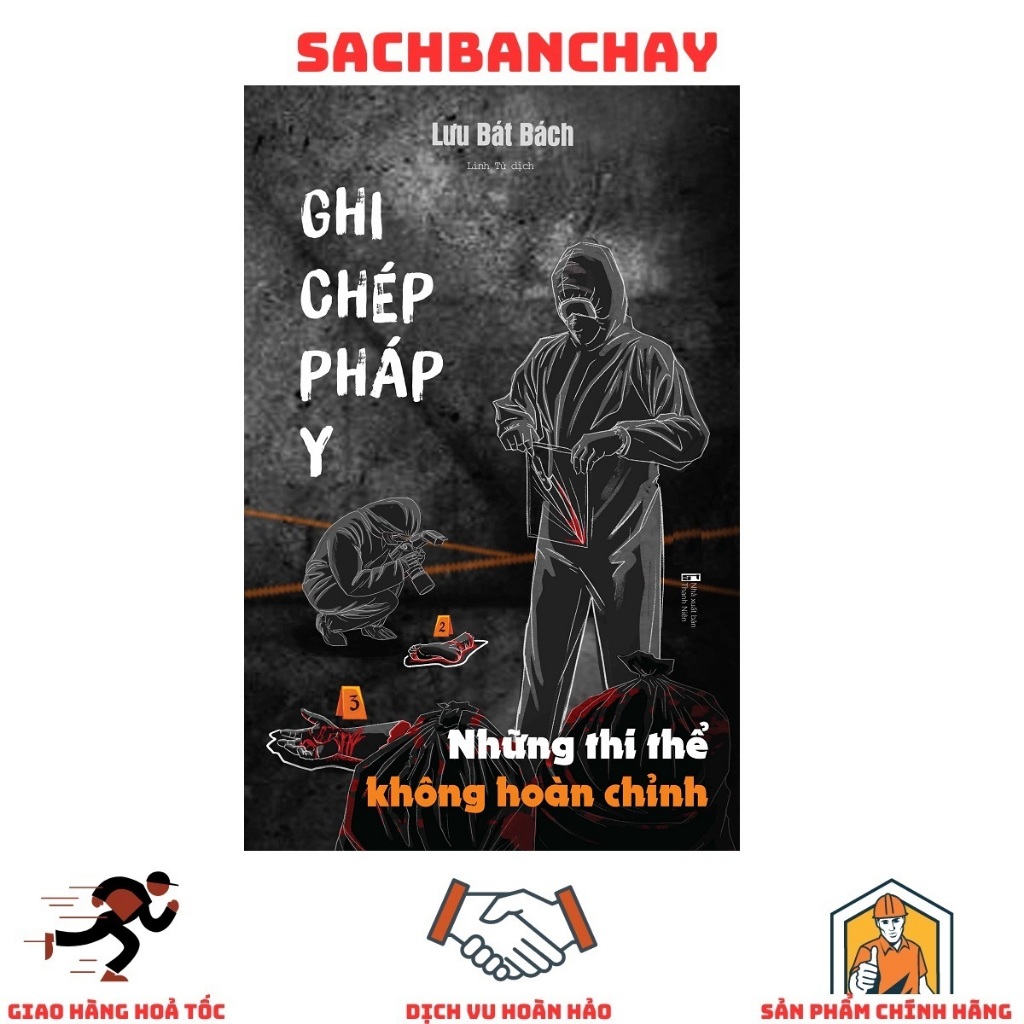 Sách - Ghi Chép Pháp Y: Những Thi Thể Không Hoàn Chỉnh