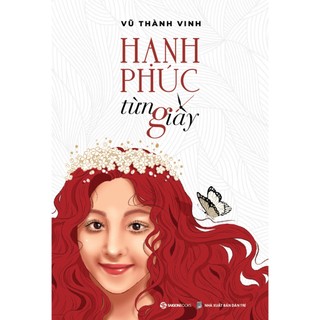 Sách - Hạnh phúc từng giây - Tác giả Vũ Thành Vinh