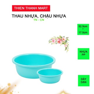 Chậu nhựa, thau nhựa đựng nước thien thanh mart size 52.5cm