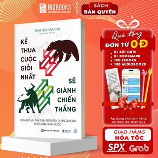 Sách kẻ thua cuộc giỏi nhất sẽ giành chiến thắng - đừng để vài thất bại trên sàn chứng khoán khiến bạn chùn bước