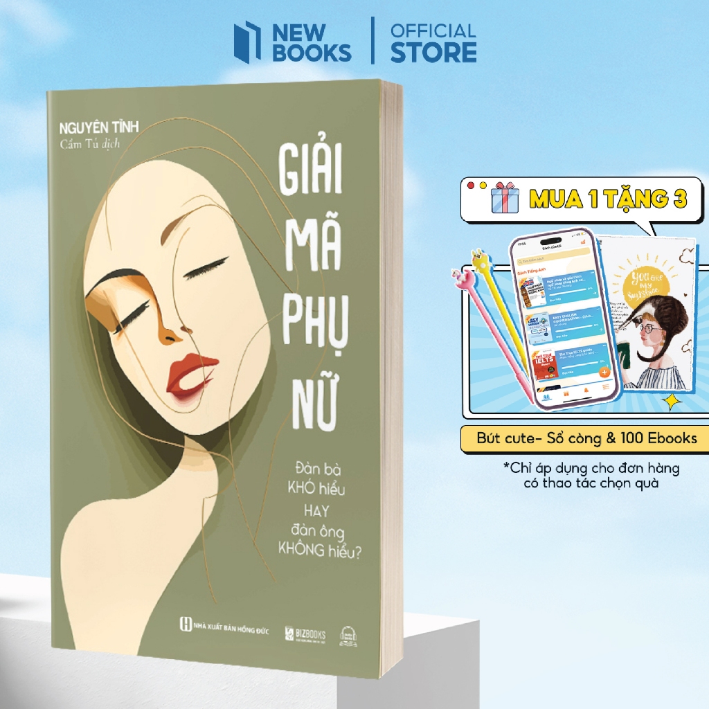 Sách Giải Mã Phụ Nữ - Đàn Bà Khó Hiểu Hay Đàn Ông Không Hiểu? - Nhìn Thấu Nội Tâm Của Tất Cả Phụ Nữ - Newbooks