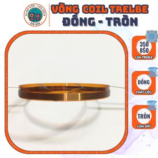Vòng coil dây đồng, tròn - đủ kích thước loa treble 250 - 850