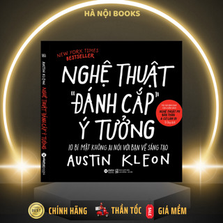 Sách - Nghệ Thuật Đánh Cắp Ý Tưởng (10 Bí Mật Không Ai Nói Với Bạn Về Sáng Tạo) [AlphaBooks]