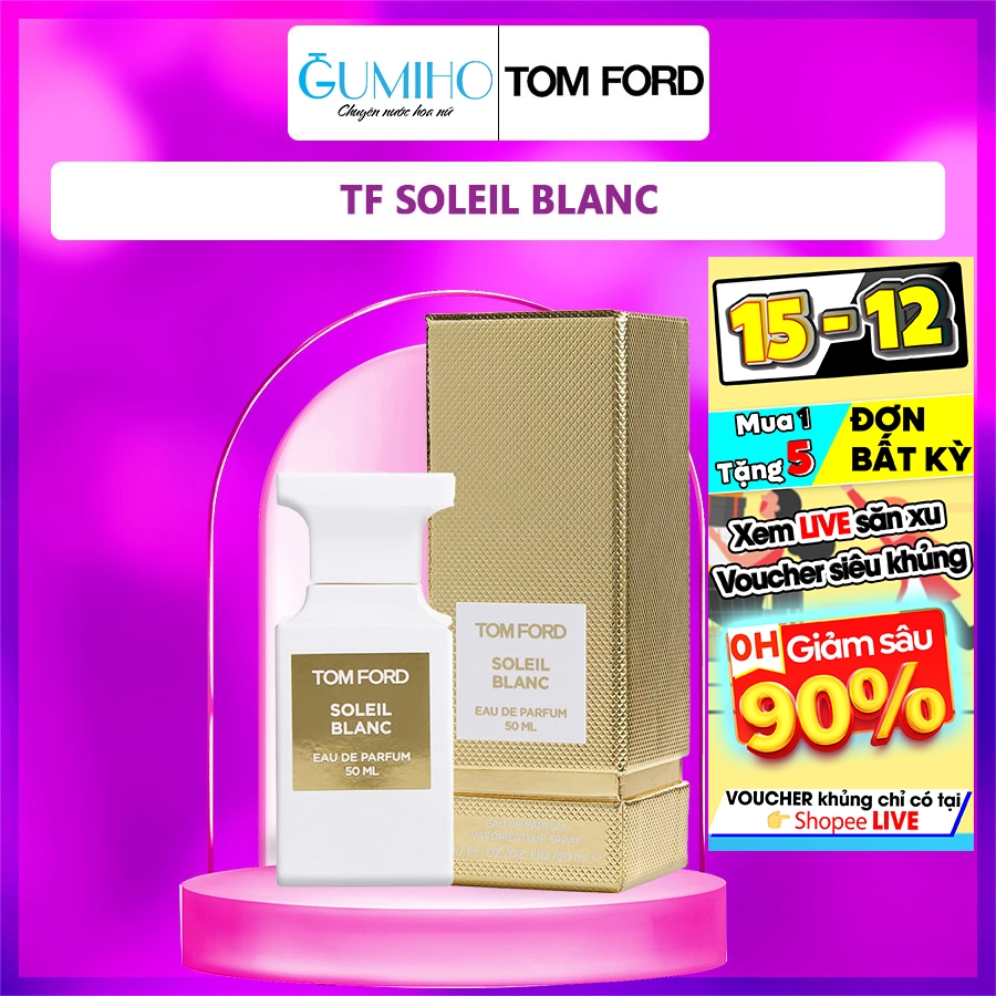 Nước hoa nữ TF Soleil Blanc một ly cocktail được pha chế cho những ngày hè nhiệt đới - Gumiho Perfume