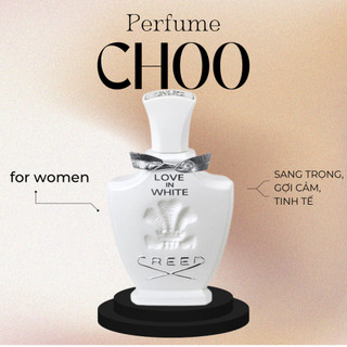 +𝘊𝘩𝘰𝘰 𝘗𝘦𝘳𝘧𝘶𝘮𝘦+ [NEW] Nước hoa chính hãng Creed Love In White Test 5ml/10ml/20ml