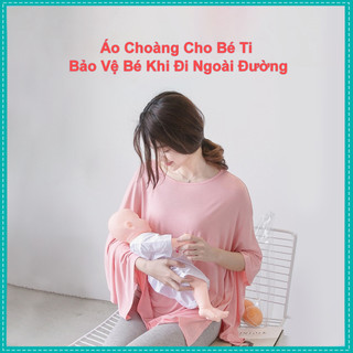 Áo Choàng Cho Bé Bú -Chất Liệu Vải Co Giãn và Siêu Mát - Loại Áo Che Bé và Mẹ Đa Năng