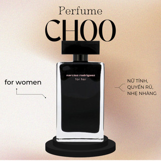 +𝘊𝘩𝘰𝘰 𝘗𝘦𝘳𝘧𝘶𝘮𝘦+ [NEW] Nước hoa dùng thử Narciso for her EDT 5ml/10ml/20ml