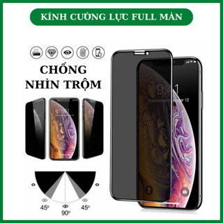 Kính cường lực Chống Nhìn Trộm Full Màn Hình cho X, XS MAX, 11, 11PRO, 11PRO MAX, 12, 12PROMAX, 13, 13PRO, 13PRO MAX