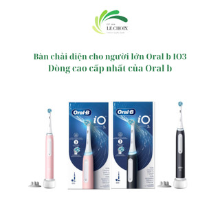 Bàn Chải Điện Oral-B Series 3 - Dòng cao cấp Oral-B Io3s - Thiết kế đẹp và máy kêu êm hơn dòng Oral-B Pro