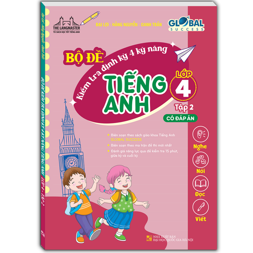 Sách - GLOBAL SUCEESS - Bộ đề kiểm tra định kỳ 4 kỹ năng tiếng anh lớp 4 tập 2 (đáp án)