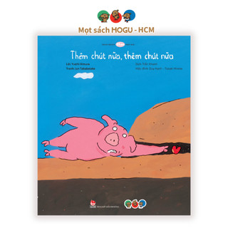 Sách cho bé từ 3 tuổi - Phát triển tư duy Thêm chút nữa, thêm chút nữa