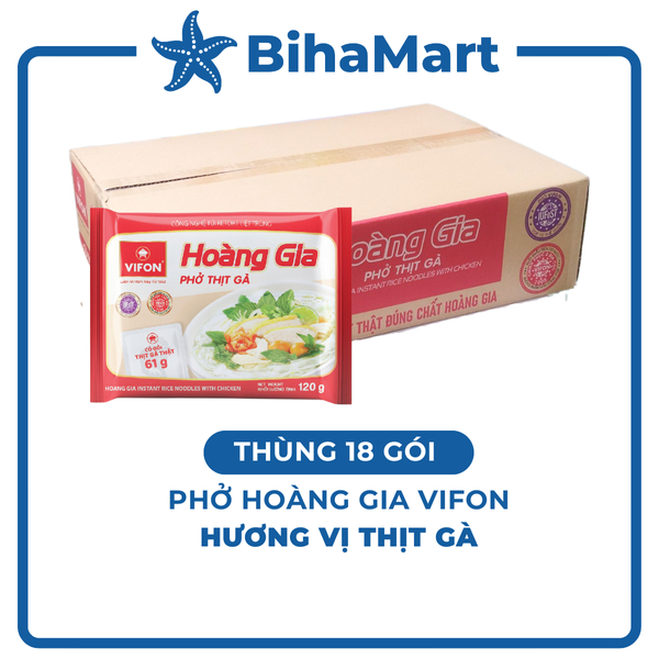 [THÙNG 18 GÓI] - VIFON - Phở Gà Hoàng Gia (có gói thịt gà thật) (120g/gói) - Phở ăn liền Hoàng Gia