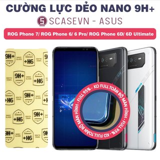 Cường lực dẻo nano trong suốt asus rog phone 7/ rog phone 6/ 6 pro/ rog phone 6d/ 6d ultimate