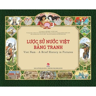 Sách - Lược sử nước Việt bằng tranh Việt Nam - A Brief history in pictures - Nxb Kim Đồng
