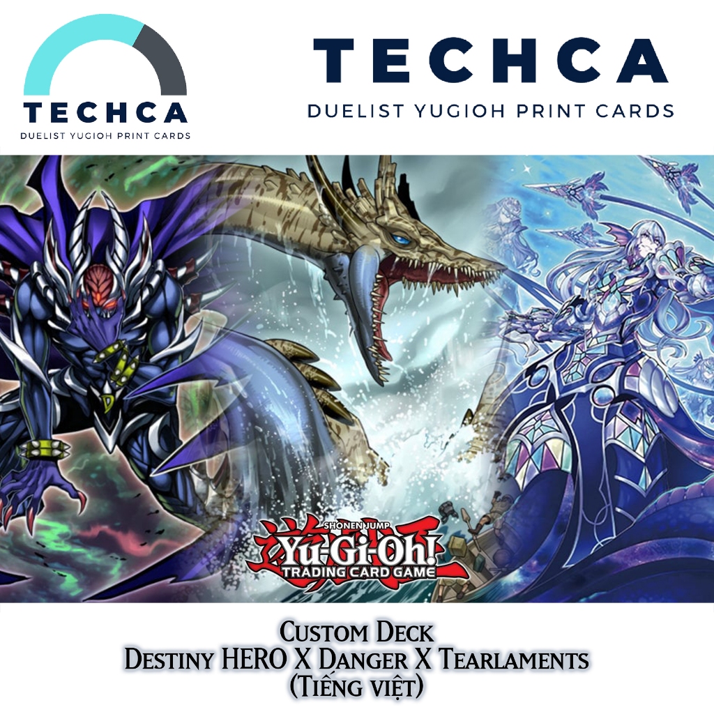 Bài In Tiếng Việt - Bộ bài Yugioh - Custom Deck - Destiny HERO X Danger X Tearlaments
