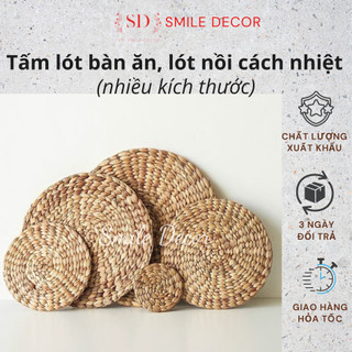 Miếng lót ly , chén dĩa , tấm lót nồi , bình hoa đan lục bình Smile Decor cách nhiệt , chống trầy xước