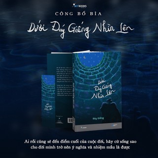 Sách - Dưới Đáy Giếng Nhìn Lên- skybooks