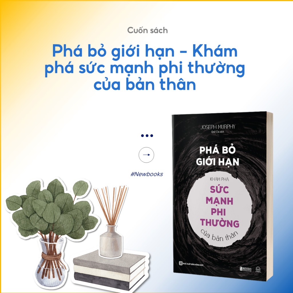 Sách Phá Bỏ Giới Hạn - Khám Phá Sức Mạnh Phi Thường Của Bản Thân - Phát Triển Bản Thân Bizbooks