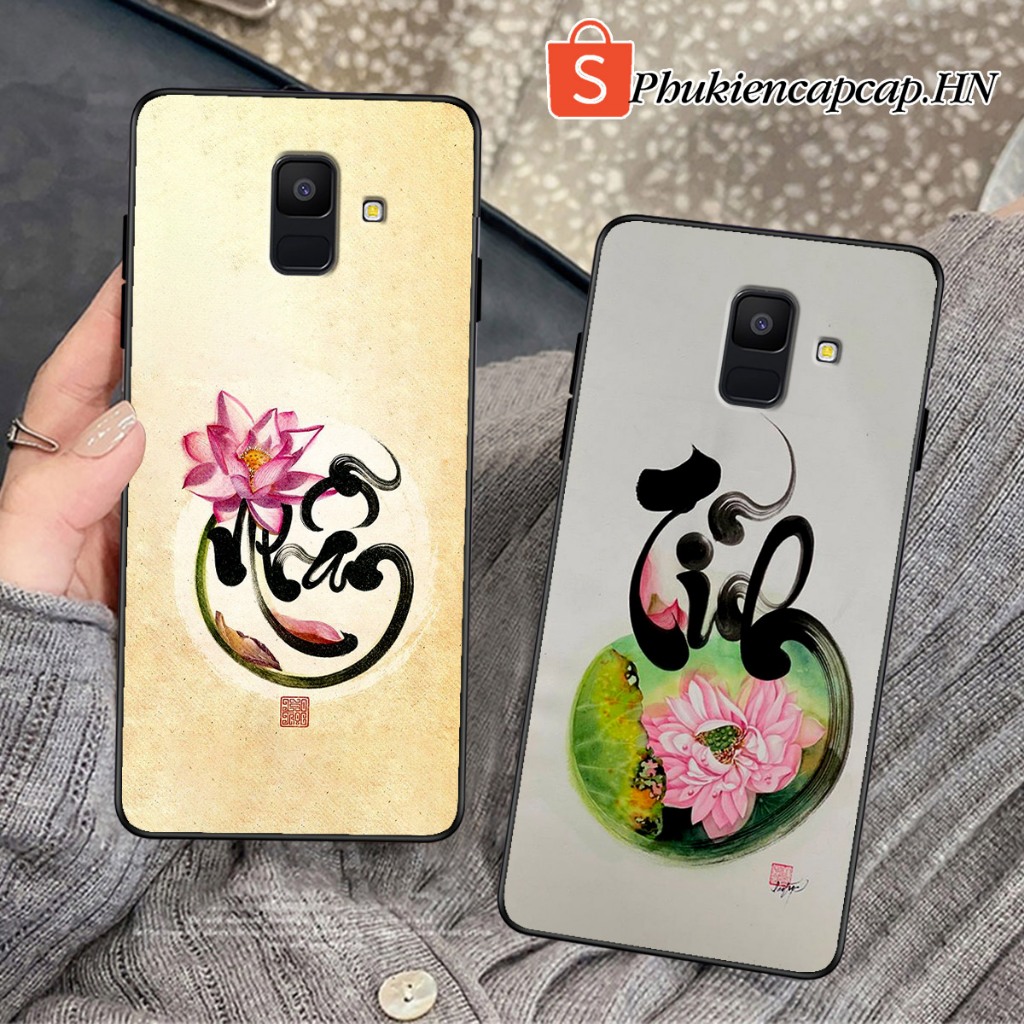 Ốp lưng Samsung A6 / A6 2018 / A6 plus - Ốp Samsung in hình thư pháp Hoa Sen, Tâm An, Nhẫn