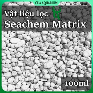 MATRIX vật liệu lọc bể cá cao cấp | Chính hãng SEACHEM | Đá lọc (100ml)