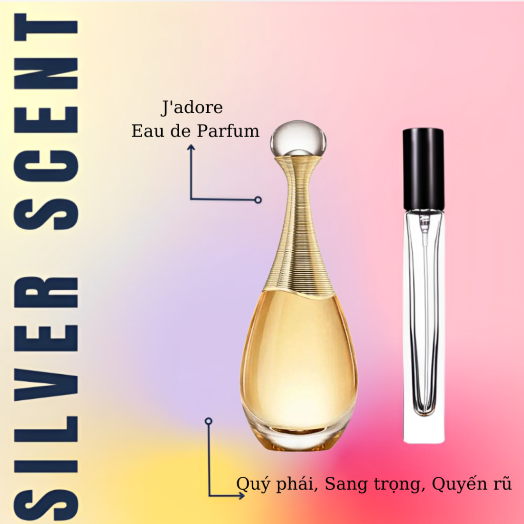 [ Silver Scent ] | Nước hoa J'adore EDP dạng chiết (5ml/10ml)