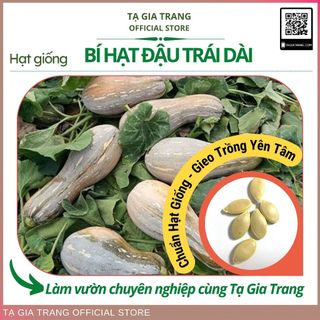 Hạt giống bí hạt đậu trái dài, ăn ngon -  Shop hạt giống Tạ Gia Trang