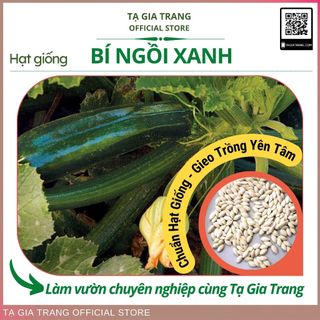 Hạt giống bí ngòi xanh (bí ngồi xanh) cao sản  - Shop hạt giống Tạ Gia Trang