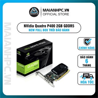 Vga nvidia quadro p400 2gb gddr5 bảo hành chính hãng 6th