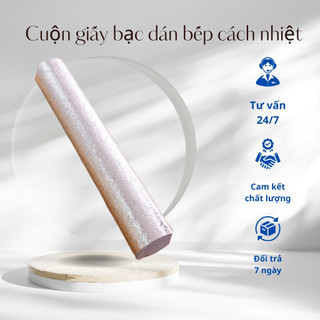 Cuôn giấy decal dán bếp tráng nhôm cách nhiệt, giấy bạc dán bếp khổ 61cm