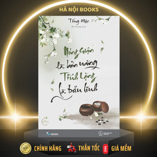 Sách - Nóng Giận Là Bản Năng, Tĩnh Lặng Là Bản Lĩnh - SkyBooks