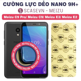 Cường lực dẻo nano trong suốt meizu c9 pro/ meizu c9/ meizu e3/ meizu e2