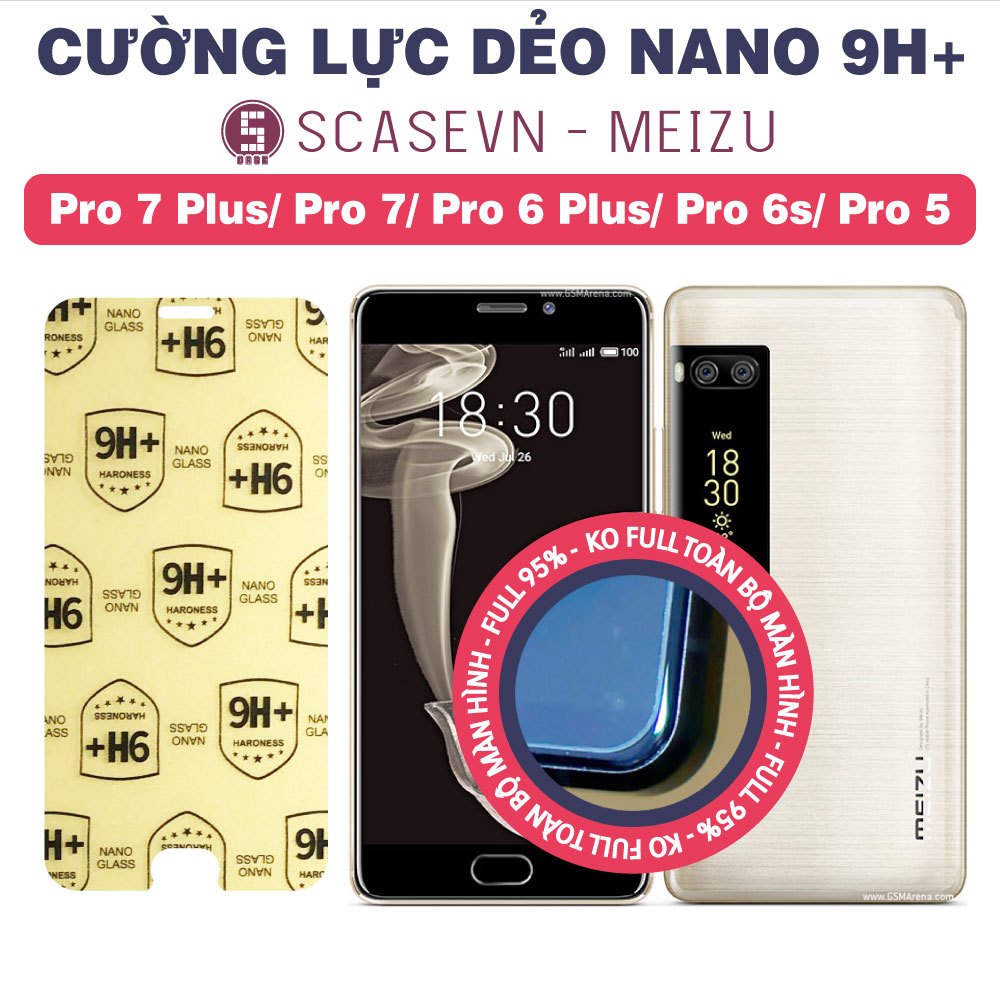 Cường Lực Dẻo Nano Trong Suốt Meizu Pro 7 Plus/ Pro 7/ Pro 6 Plus/ Pro 6s/  Pro 5