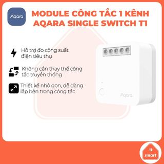 Module relay Aqara T1 tương tự Sonoff Basic hỗ trợ Apple Homekit, đo điện năng tiêu thụ