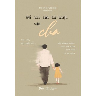 Sách - để nói lời từ biệt với cha