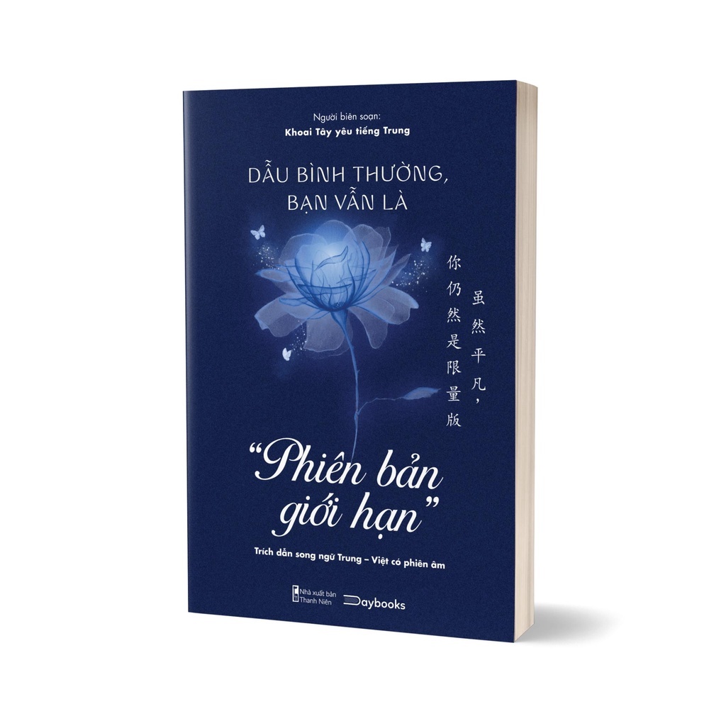 Sách - Dẫu Bình Thường, Bạn Vẫn Là “Phiên Bản Giới Hạn” ( Song ngữ Việt Trung )