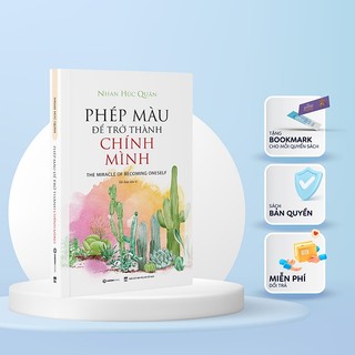 SÁCH: Phép màu để trở thành chính mình - Tác giả: Nhan Húc Quân