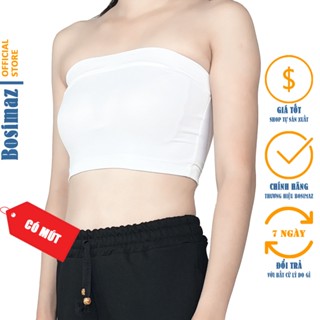 Áo ống Croptop Nữ Bosimaz CS021 có mút ngực không dây, thun co giãn 4 chiều, vải đẹp dày, thoáng mát
