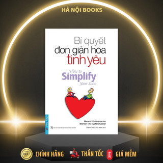 Sách - Bí Quyết Đơn Giản Hóa Tình Yêu - First News