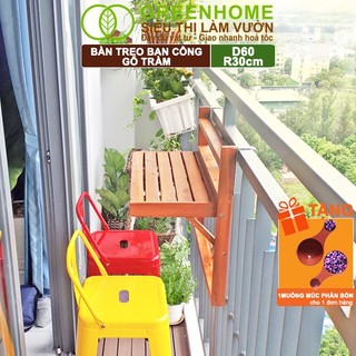 Bàn Treo Ban Công Greenhome, D60xr30cm, Gỗ Tràm, Phù Hợp Mọi Lan Can, Gấp Gọn Khi Không Sử Dụng
