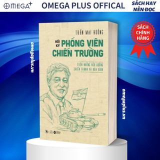 Sách - hồi ký phóng viên chiến trường: trên những nẻo đường chiến tranh và hòa bình - trần mai hưởng