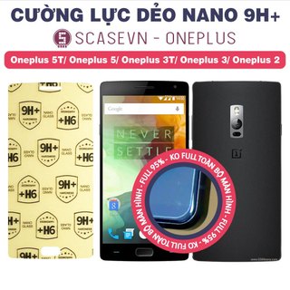 Cường lực dẻo nano trong suốt oneplus 5t/ oneplus 5/ oneplus 3t/ oneplus 3/ oneplus 2