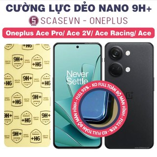 Cường lực dẻo nano trong suốt oneplus ace pro/ ace 2v/ ace racing/ ace