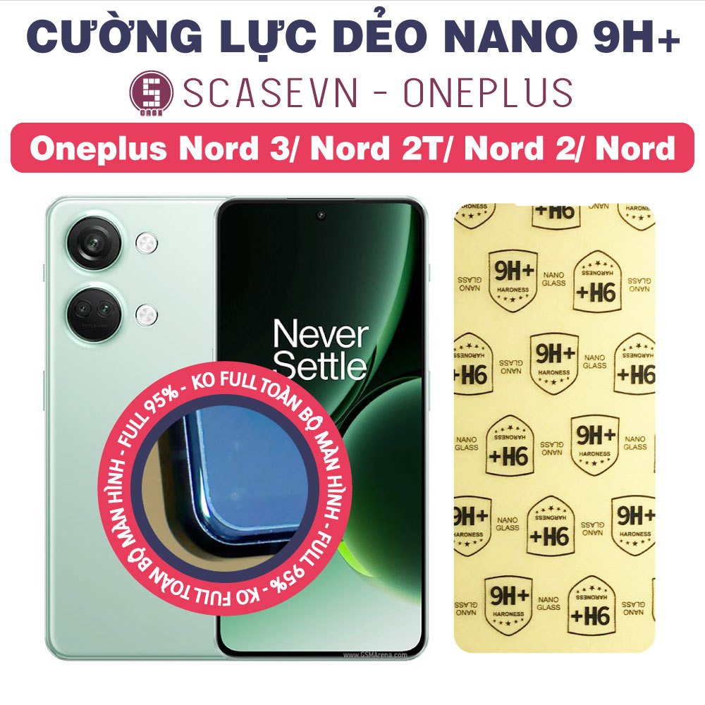 Cường Lực Dẻo Nano Trong Suốt Oneplus Nord 3/ Nord 2T/ Nord 2/ Nord