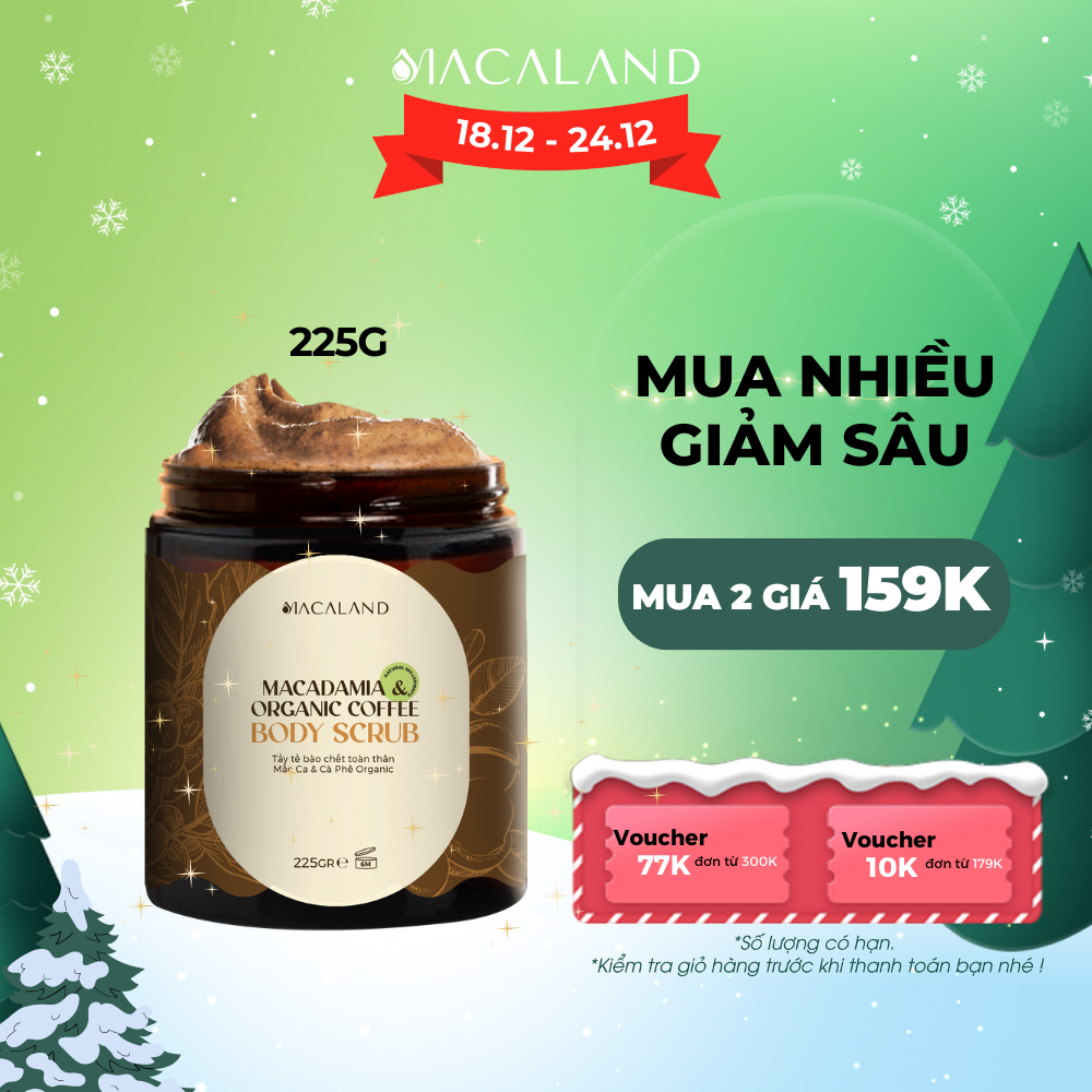 Tẩy Tế Bào Chết Body Cà Phê Organic - Mắc Ca 225g Macaland Dưỡng Ẩm, Chăm Da Sáng Mịn