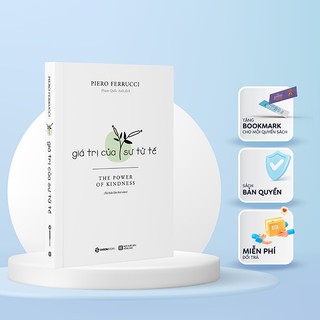 Sách - giá trị của sự tử tế - tác giả piero ferrucci