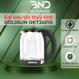 Ấm siêu tốc thủy tinh Goldsun GKT2601G - Ấm đun nước thủy tinh chịu nhiệt dung tich 1.8l công suất 1800w dienmaybnd