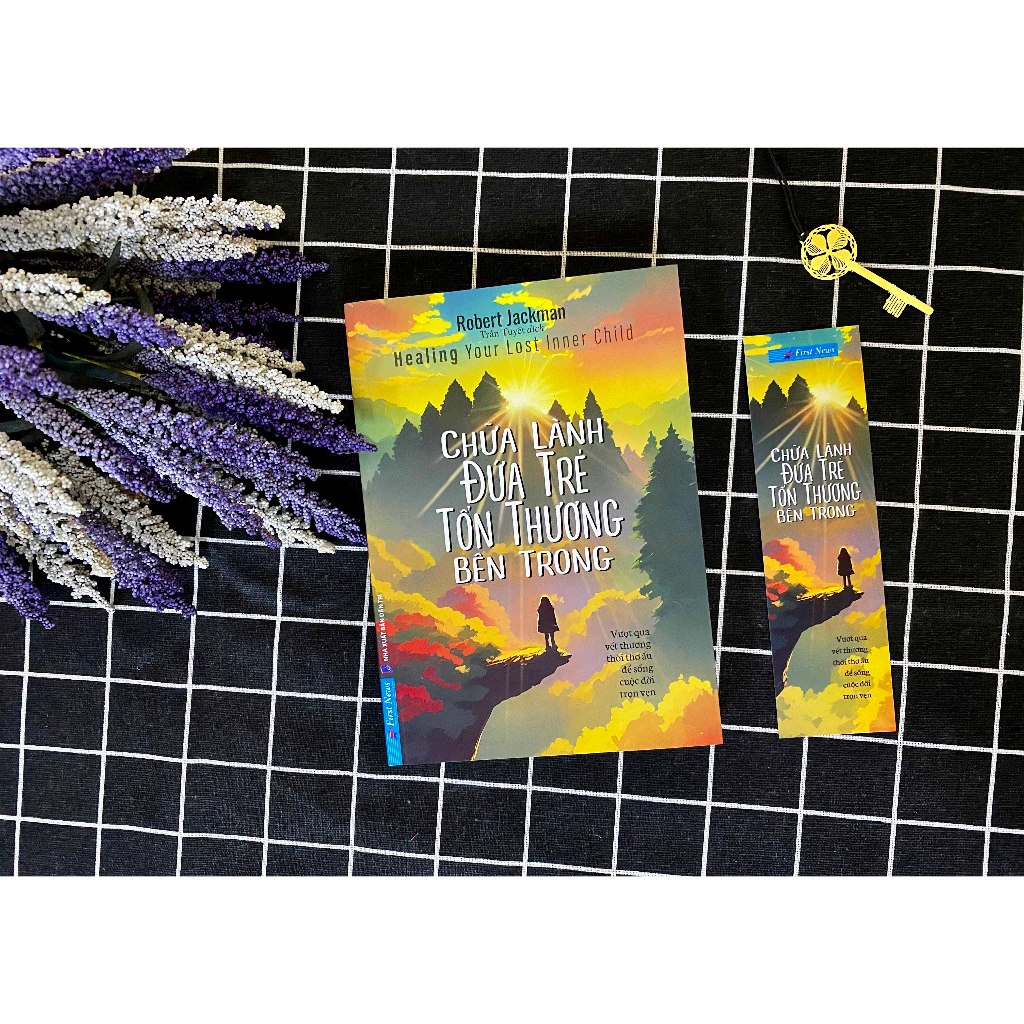Sách - Chữa Lành Đứa Trẻ Tổn Thương Bên Trong - First News
