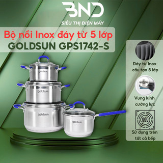 Bộ nồi Inox đáy từ 5 lớp Goldsun GPS1742-S - Combo 3 nồi 1 quánh inox dùng cho mọi loại bếp bảo hành 12 tháng dienmaybnd