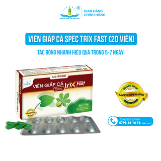 Viên Giấp Cá Spec Trix Fast - Cắt ngay cơn trĩ cấp, đẩy lùi suy giãn tĩnh mạch - Tâm Dược
