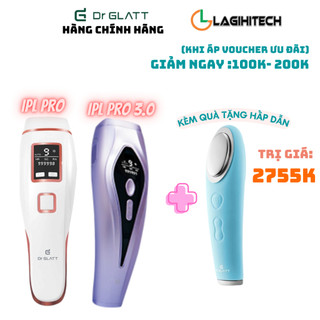 *LAGIHITECH* Máy triệt lông và trẻ hóa da DR GLATT IPL PRO / IPL PRO 3.0 bảo hành 2 năm - Hàng Chính Hãng